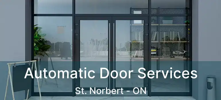  Automatic Door Services St. Norbert - ON