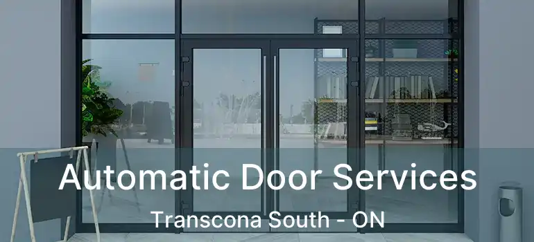  Automatic Door Services Transcona South - ON