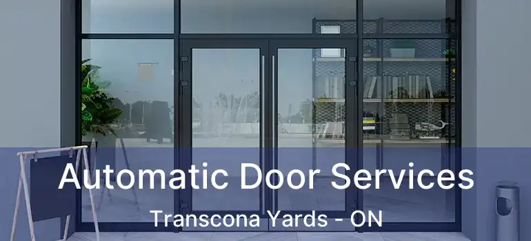  Automatic Door Services Transcona Yards - ON