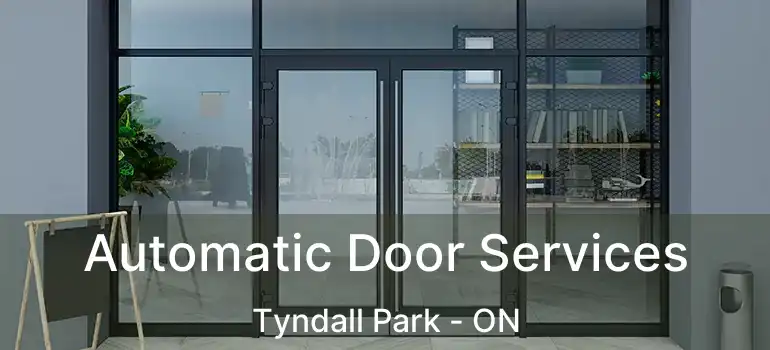  Automatic Door Services Tyndall Park - ON