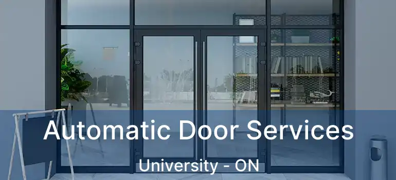  Automatic Door Services University - ON