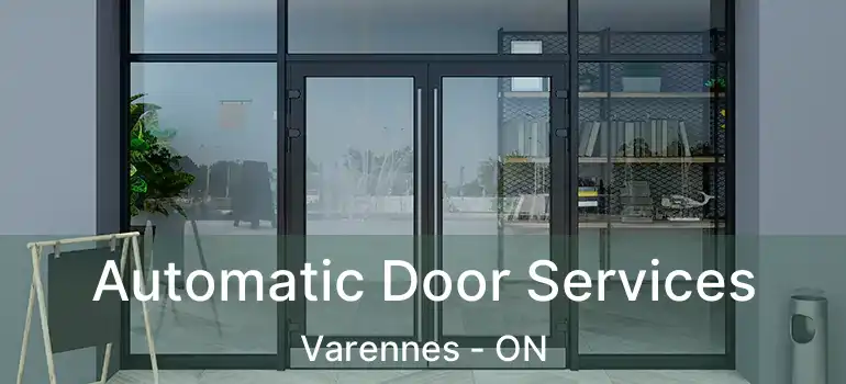  Automatic Door Services Varennes - ON