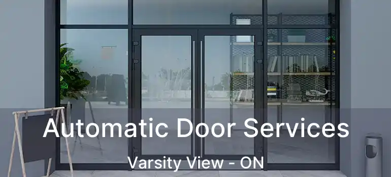  Automatic Door Services Varsity View - ON