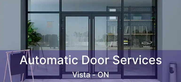  Automatic Door Services Vista - ON