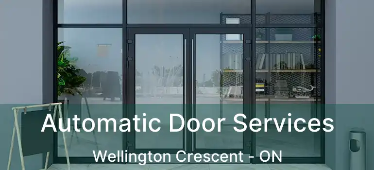  Automatic Door Services Wellington Crescent - ON