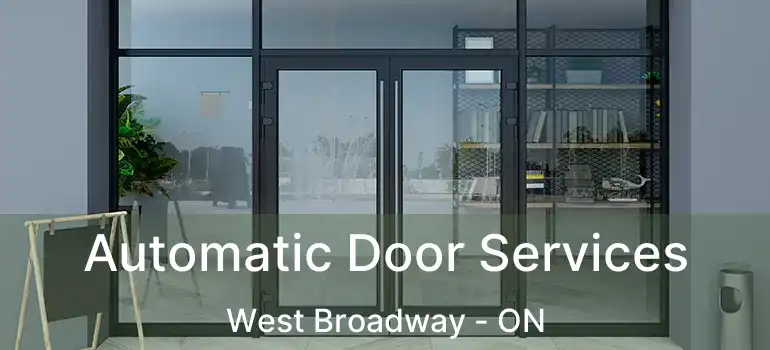  Automatic Door Services West Broadway - ON