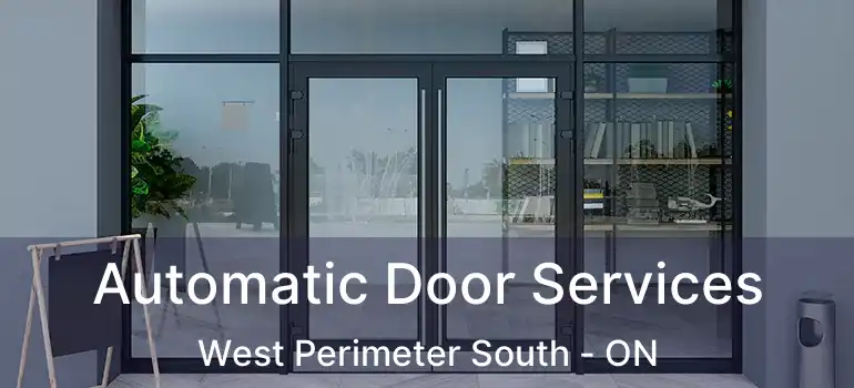  Automatic Door Services West Perimeter South - ON