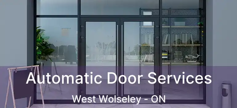  Automatic Door Services West Wolseley - ON