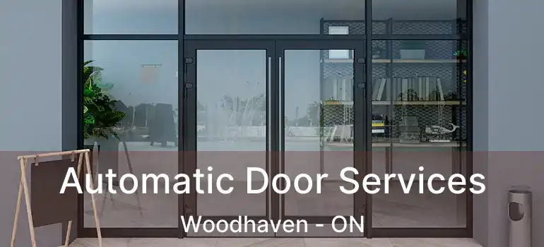  Automatic Door Services Woodhaven - ON