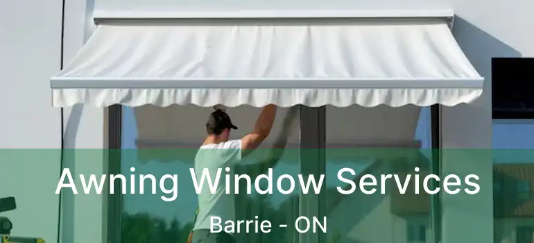  Awning Window Services Barrie - ON