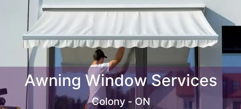  Awning Window Services Colony - ON