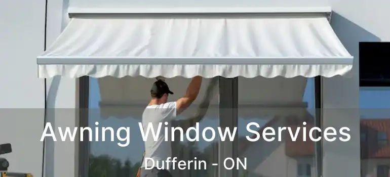 Awning Window Services Dufferin - ON