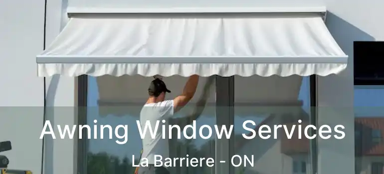  Awning Window Services La Barriere - ON