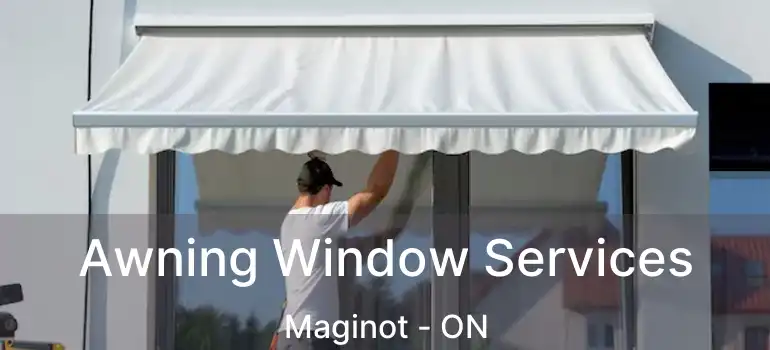  Awning Window Services Maginot - ON