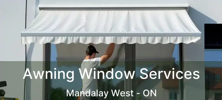 Awning Window Services Mandalay West - ON