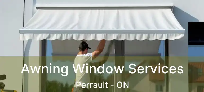  Awning Window Services Perrault - ON