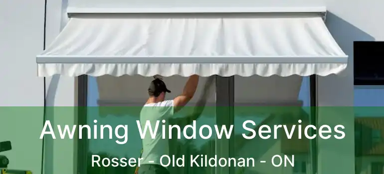  Awning Window Services Rosser - Old Kildonan - ON