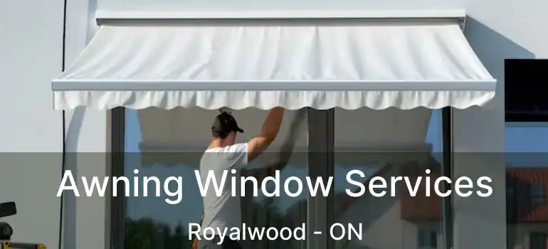  Awning Window Services Royalwood - ON