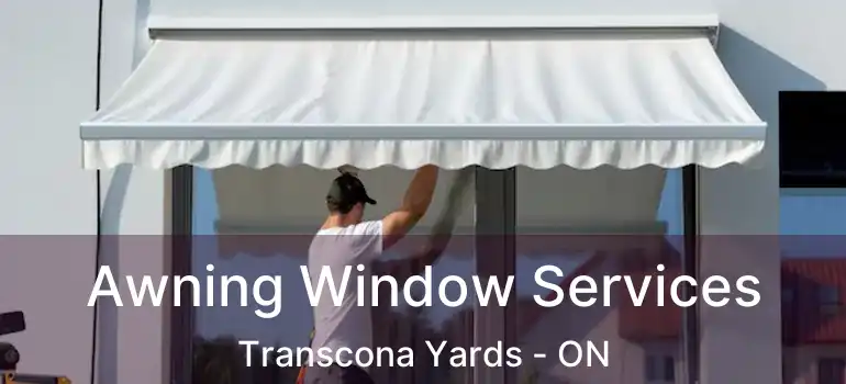  Awning Window Services Transcona Yards - ON
