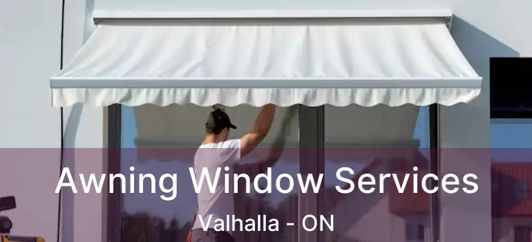  Awning Window Services Valhalla - ON