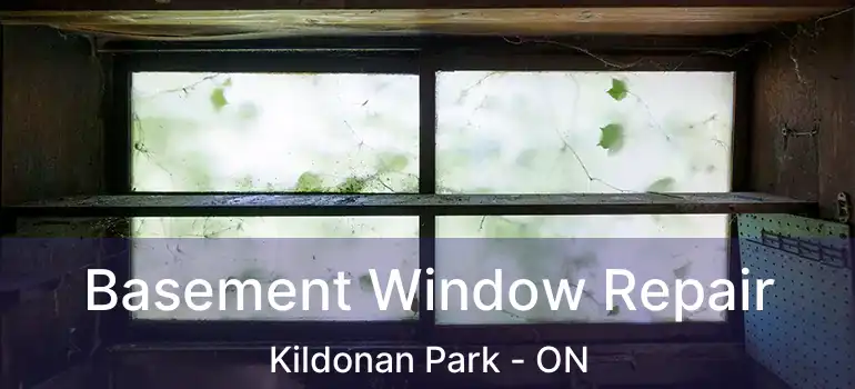  Basement Window Repair Kildonan Park - ON