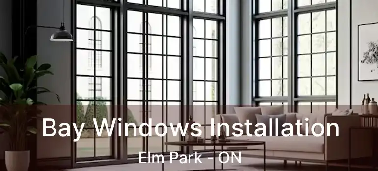  Bay Windows Installation Elm Park - ON