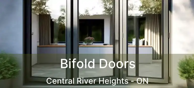  Bifold Doors Central River Heights - ON