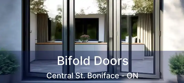  Bifold Doors Central St. Boniface - ON