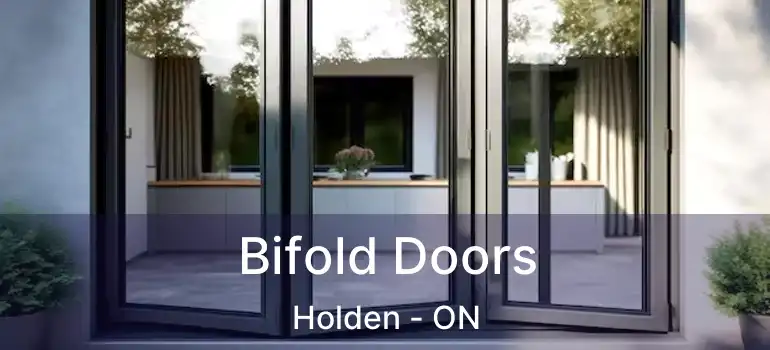  Bifold Doors Holden - ON