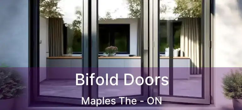  Bifold Doors Maples The - ON