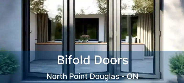 Bifold Doors North Point Douglas - ON