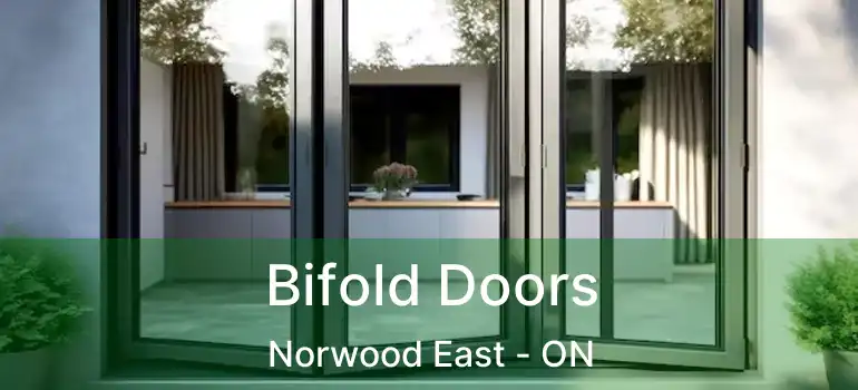  Bifold Doors Norwood East - ON