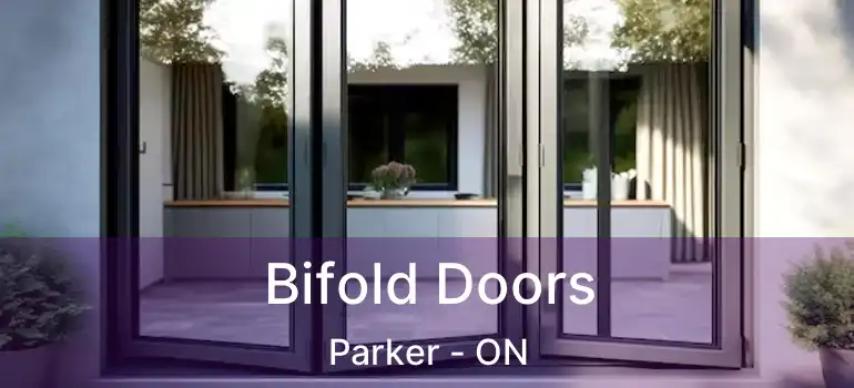  Bifold Doors Parker - ON