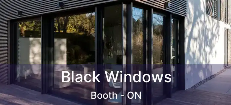  Black Windows Booth - ON