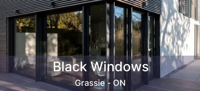  Black Windows Grassie - ON