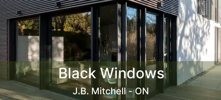  Black Windows J.B. Mitchell - ON
