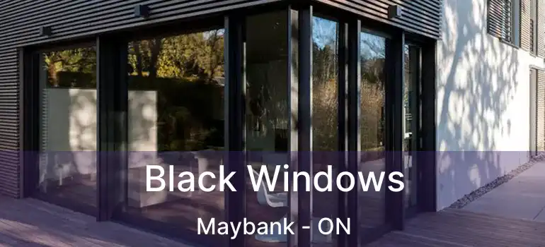  Black Windows Maybank - ON