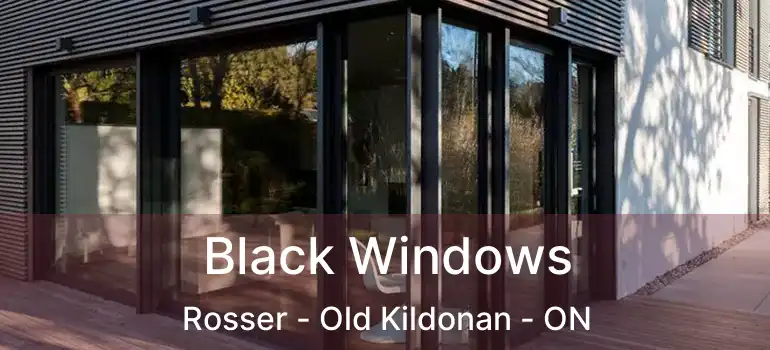  Black Windows Rosser - Old Kildonan - ON