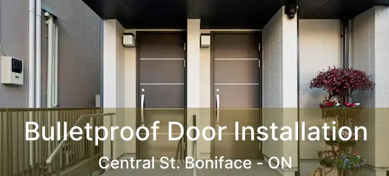  Bulletproof Door Installation Central St. Boniface - ON