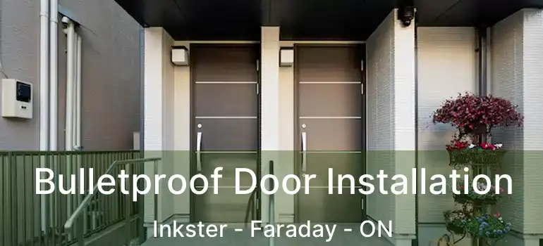  Bulletproof Door Installation Inkster - Faraday - ON