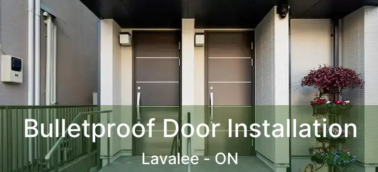  Bulletproof Door Installation Lavalee - ON