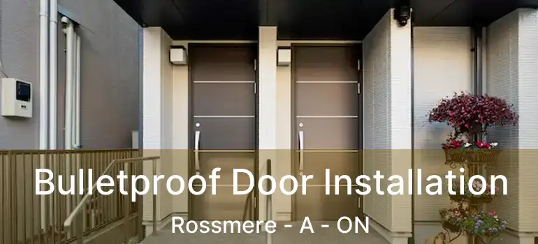  Bulletproof Door Installation Rossmere - A - ON