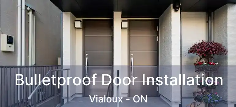  Bulletproof Door Installation Vialoux - ON