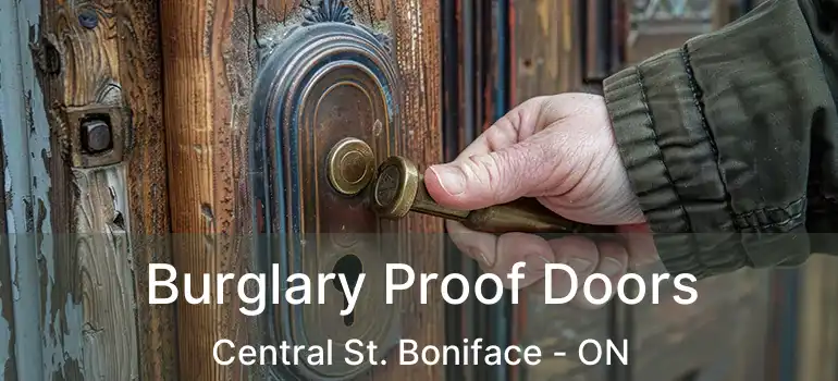  Burglary Proof Doors Central St. Boniface - ON
