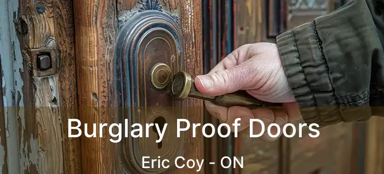 Burglary Proof Doors Eric Coy - ON