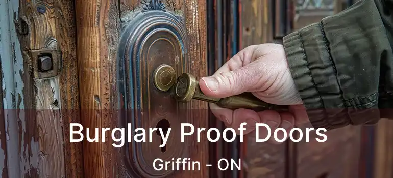  Burglary Proof Doors Griffin - ON