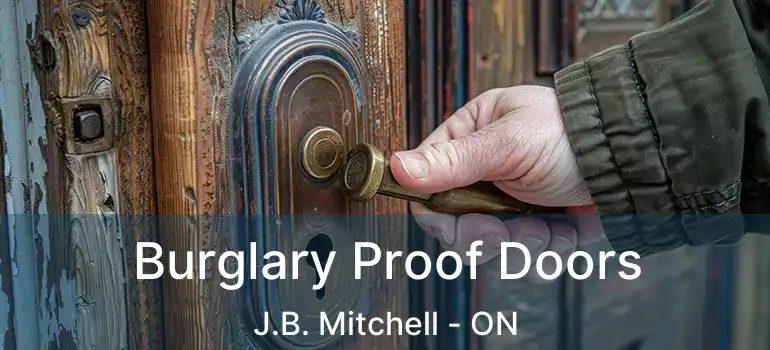  Burglary Proof Doors J.B. Mitchell - ON