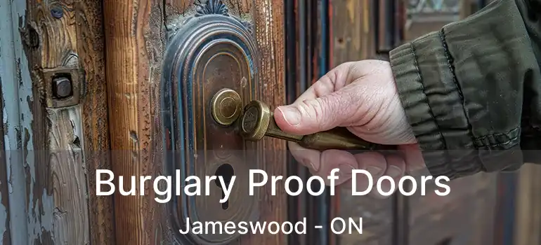  Burglary Proof Doors Jameswood - ON