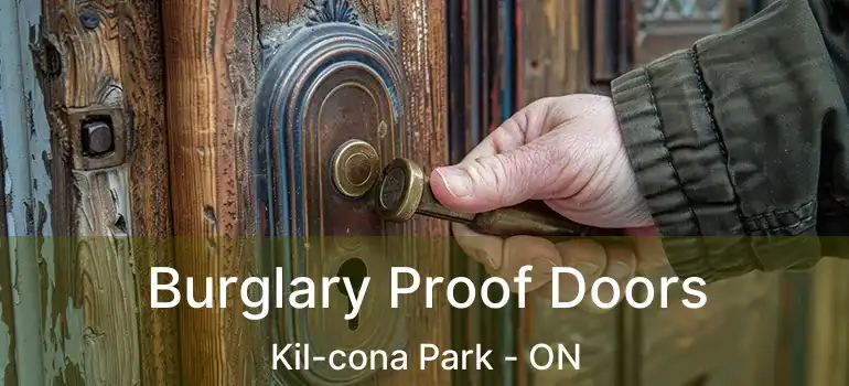  Burglary Proof Doors Kil-cona Park - ON