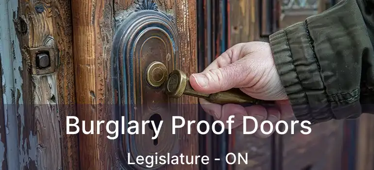  Burglary Proof Doors Legislature - ON